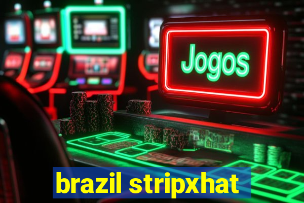 brazil stripxhat